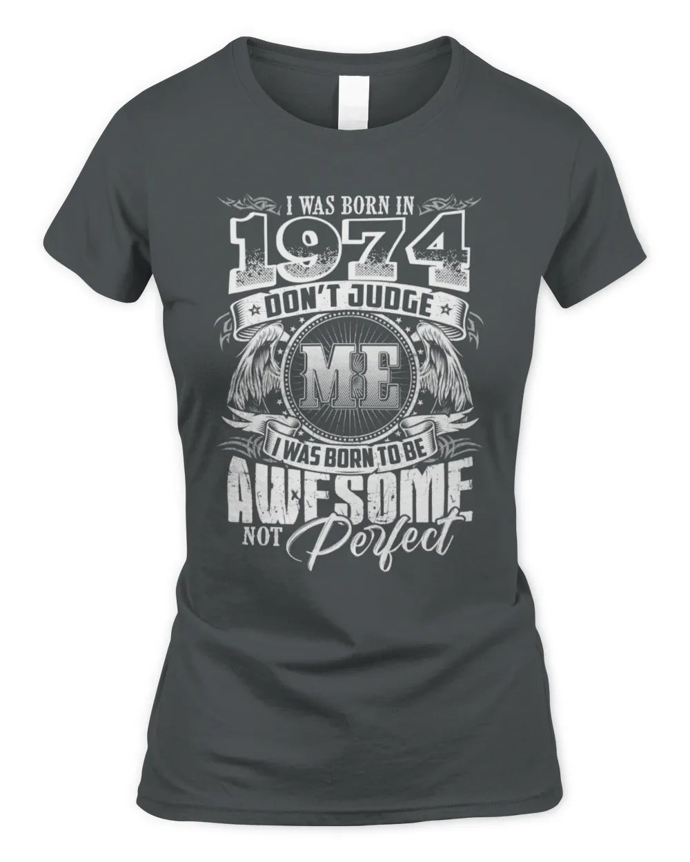 1974 HH89-K2 – Awesome Birth Year Quote T-Shirt - Women's Standard T-Shirt - Charcoal