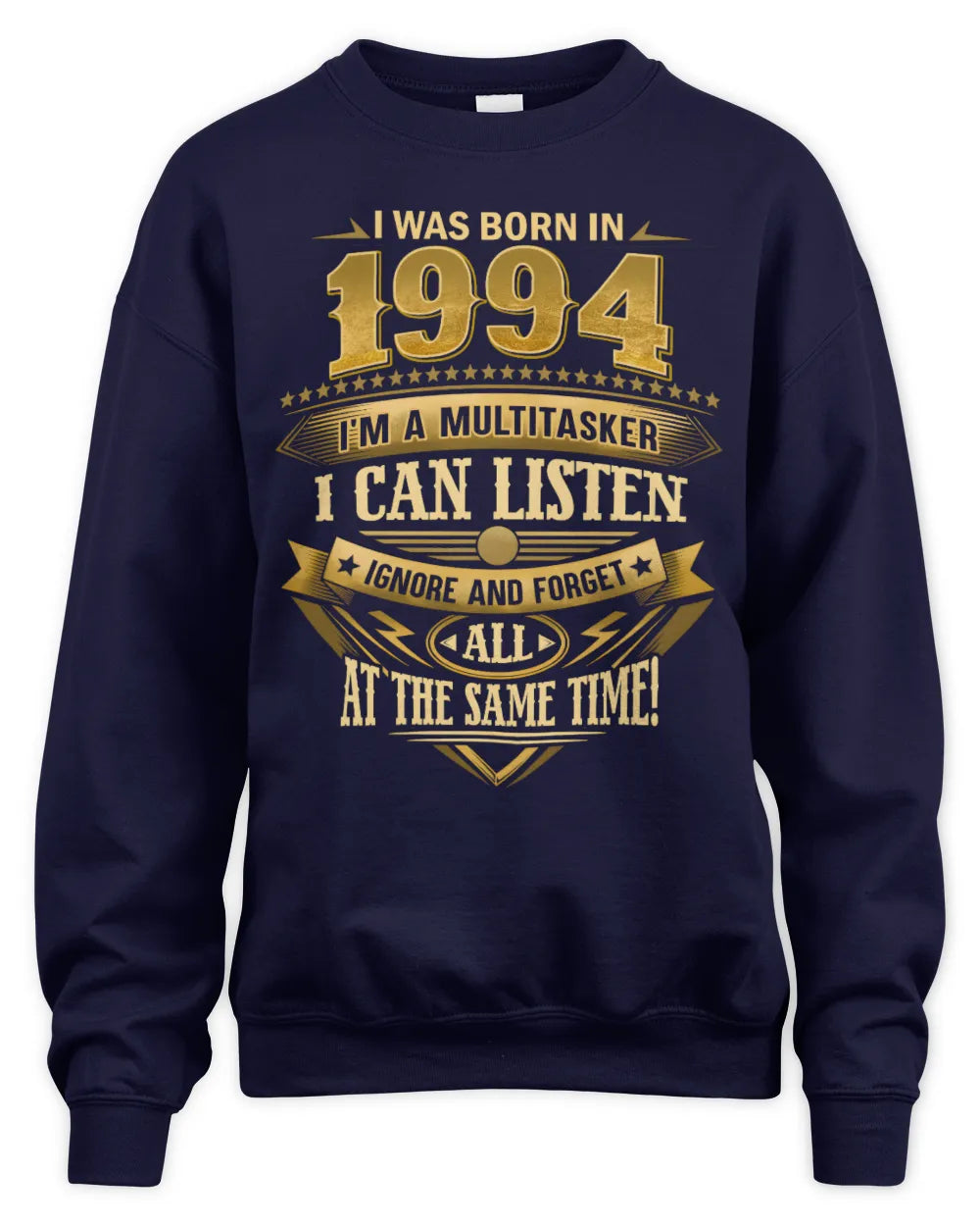 1994 HH89-K2 – Funny Birth Year Multitasker Quote T-Shirt - Unisex Sweatshirt - Navy