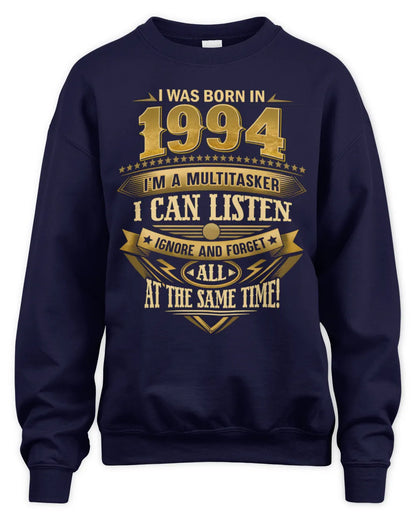 1994 HH89-K2 – Funny Birth Year Multitasker Quote T-Shirt - Unisex Sweatshirt - Navy