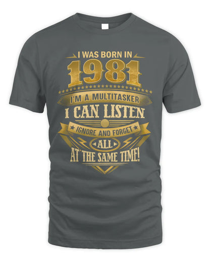 1981 HH89-K2 – Funny Birth Year Multitasker Quote T-Shirt - Unisex Standard T-Shirt - Charcoal