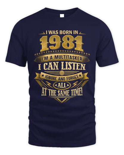 1981 HH89-K2 – Funny Birth Year Multitasker Quote T-Shirt - Unisex Standard T-Shirt - Navy
