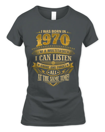 1970 HH89-K2 – Funny Birth Year Multitasker Quote T-Shirt - Women's Standard T-Shirt - Charcoal