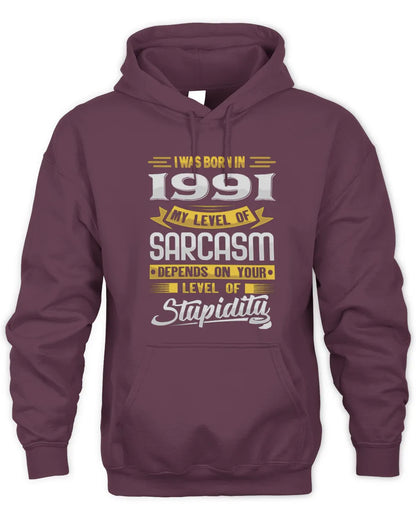 1991 HH88-K2 – Funny Birth Year Sarcasm Quote T-Shirt - Unisex Hoodie - Maroon