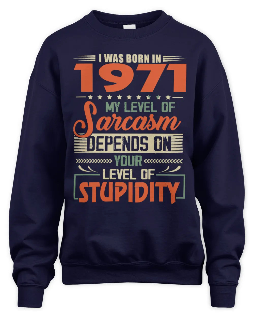 1971 HH89-K2 – Vintage Born to Be Sarcastic T-Shirt - Unisex Sweatshirt - Navy