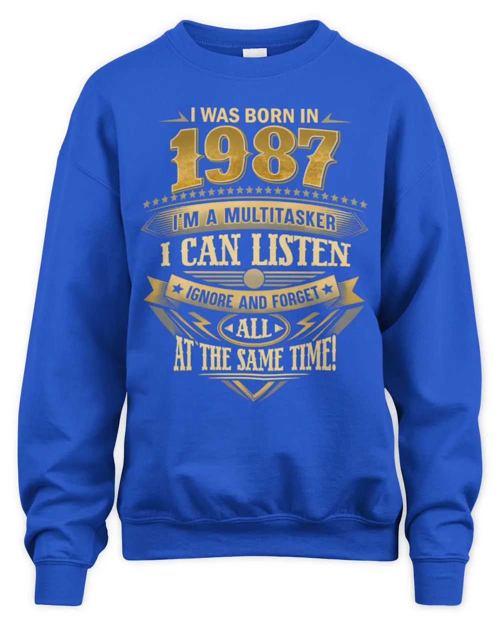 1987 HH89-K2 – Funny Birth Year Multitasker Quote T-Shirt - Unisex Sweatshirt - Royal