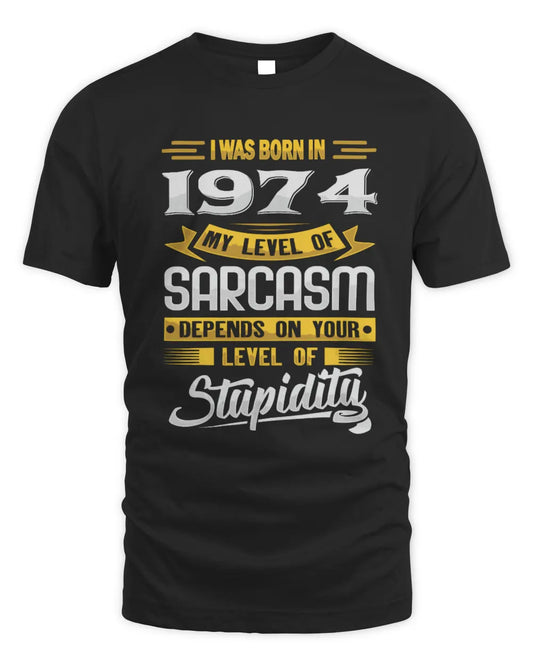 1974 HH88-K2 – Funny Birth Year Sarcasm Quote T-Shirt - Unisex Standard T-Shirt - Black