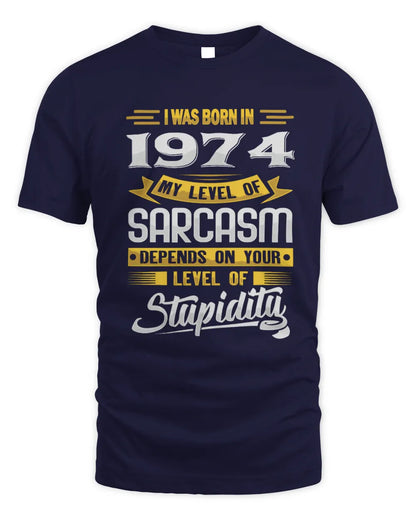 1974 HH88-K2 – Funny Birth Year Sarcasm Quote T-Shirt - Unisex Standard T-Shirt - Navy