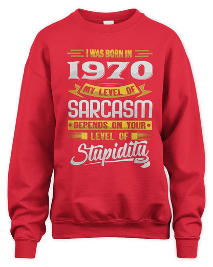 1970 HH88-K2 – Funny Birth Year Sarcasm Quote T-Shirt - Unisex Sweatshirt - Red