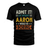 AARON HH88-K2–Personalized Funny Quote Apparel “Life Without NAME Would Be Boring”