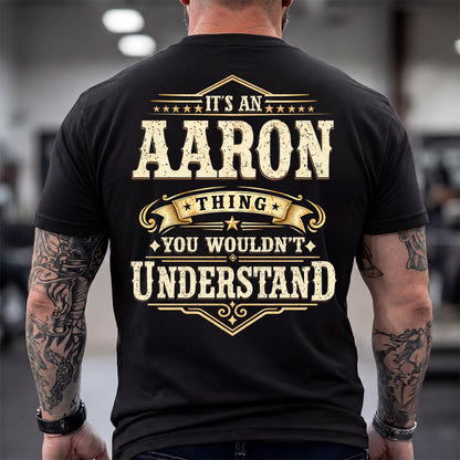 AARON HH-F003–Personalized Name Quote Apparel “It’s an NAME Thing You Wouldn’t Understand”