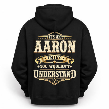 AARON HH-F003–Personalized Name Quote Apparel “It’s an NAME Thing You Wouldn’t Understand”