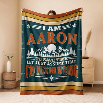 AARON HH F013 Personalized Name Blanket – I'm Never Wrong Funny Quote, Vintage Mountain Design, Custom Gift for Men & Women