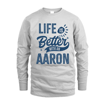 AARON HH88-K2–Personalized Name Quote T-Shirt Life Is Better With Unisex Gift