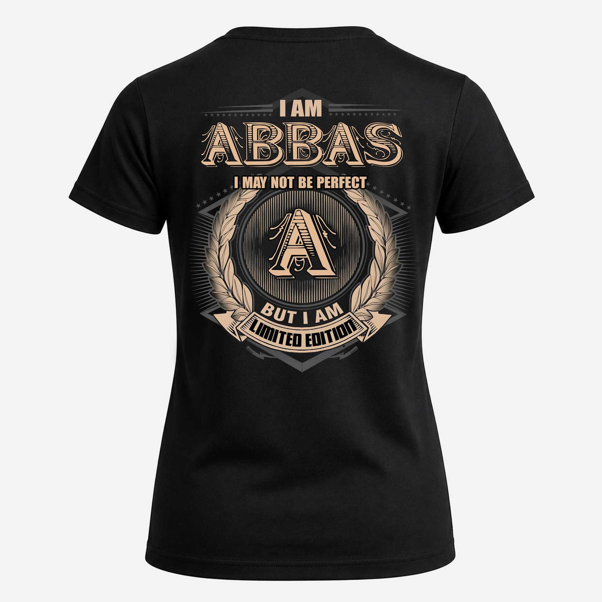 ABBAS 2K-101–Personalized Name Quote Apparel “I Am NAME May Not Be Perfect But I Am Limited Edition”