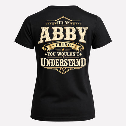 ABBY HH-F003–Personalized Name Quote Apparel “It’s an NAME Thing You Wouldn’t Understand”