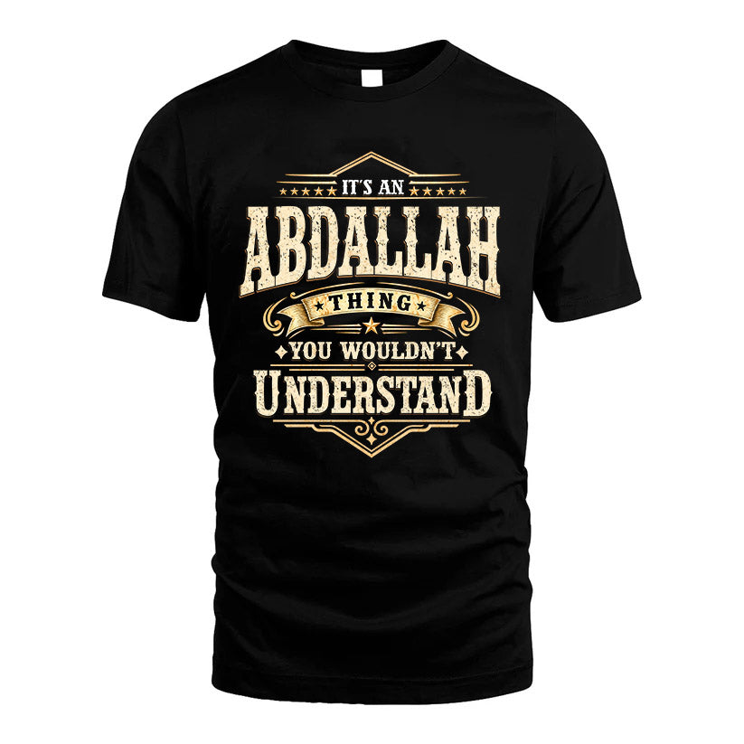 ABDALLAH HH-F009–Personalized Name Quote Apparel “It’s an NAME Thing You Wouldn’t Understand”