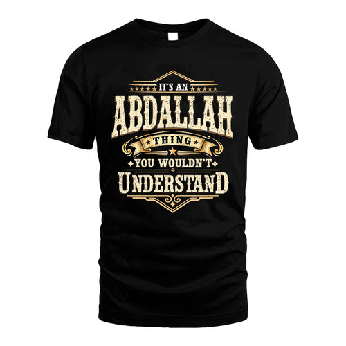 ABDALLAH HH-F009–Personalized Name Quote Apparel “It’s an NAME Thing You Wouldn’t Understand”
