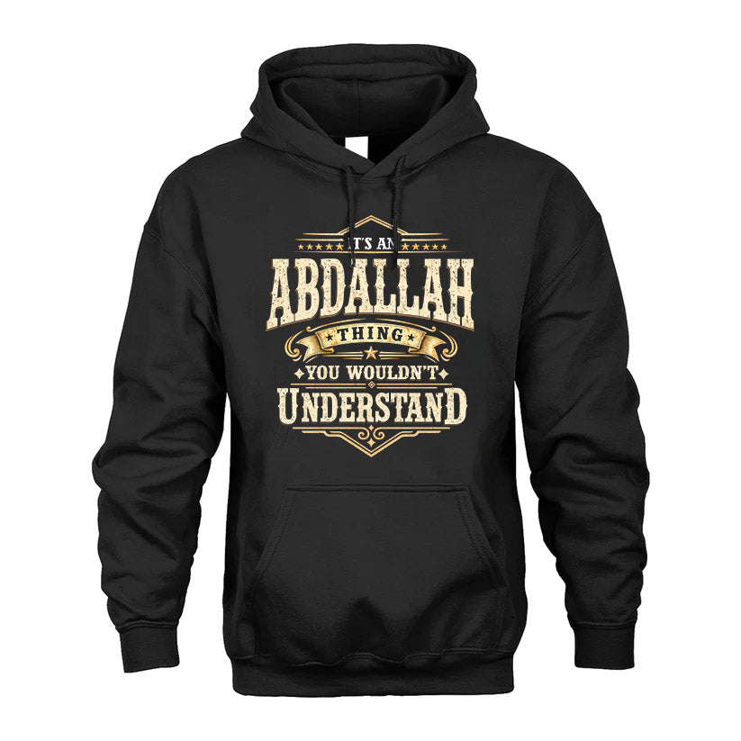 ABDALLAH HH-F009–Personalized Name Quote Apparel “It’s an NAME Thing You Wouldn’t Understand”
