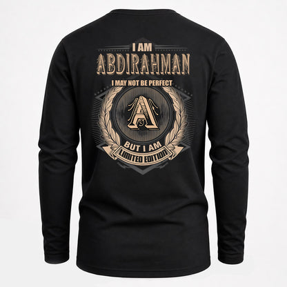 ABDIRAHMAN 2K-101–Personalized Name Quote Apparel “I Am NAME May Not Be Perfect But I Am Limited Edition”