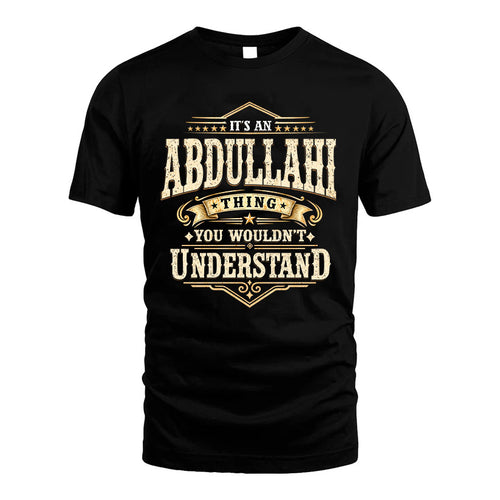 ABDULLAHI HH-F009–Personalized Name Quote Apparel “It’s an NAME Thing You Wouldn’t Understand”