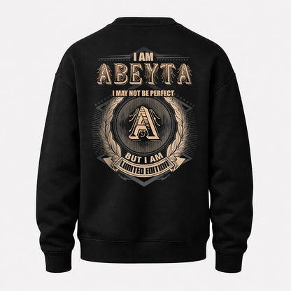 ABEYTA 2K-101–Personalized Name Quote Apparel “I Am NAME May Not Be Perfect But I Am Limited Edition”