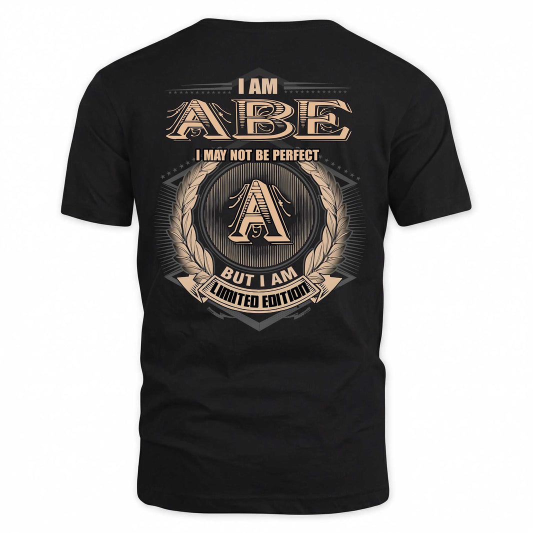 ABE 2K-101–Personalized Name Quote Apparel “I Am NAME May Not Be Perfect But I Am Limited Edition”