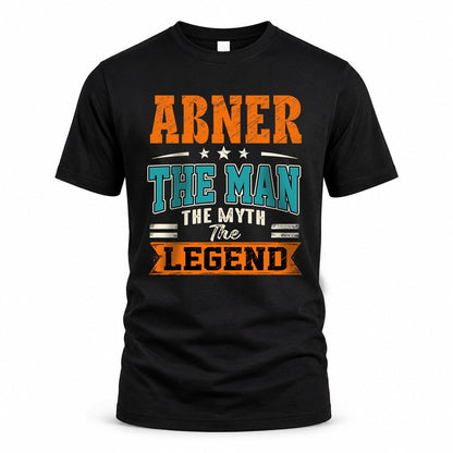 ABNER HH F007 The Man The Myth The Legend Personalized Shirt – Gift for Men