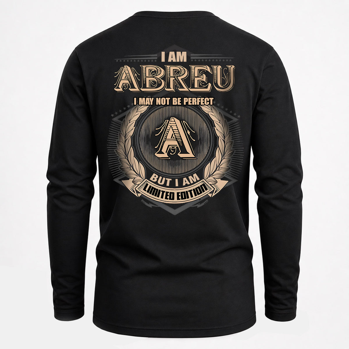 ABREU 2K-101–Personalized Name Quote Apparel “I Am NAME May Not Be Perfect But I Am Limited Edition”
