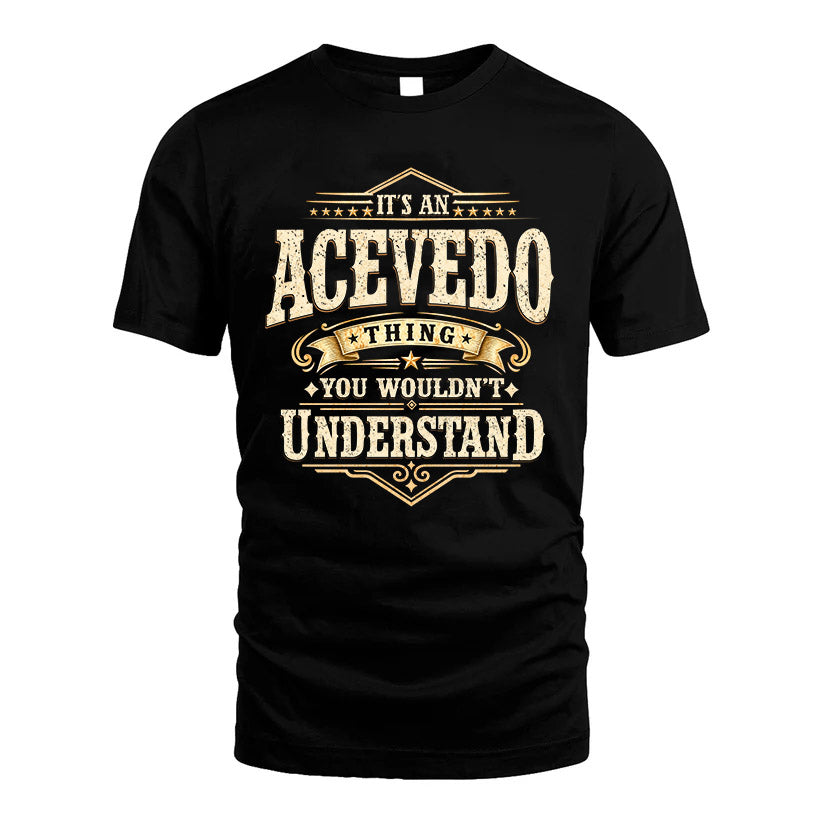 ACEVEDO HH-F009–Personalized Name Quote Apparel “It’s an NAME Thing You Wouldn’t Understand”