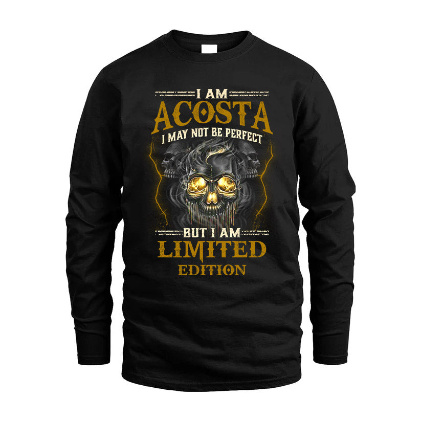 I Am Acosta, I May Not Be Perfect, But I Am Limited Edition – Personalized Skull T-Shirt