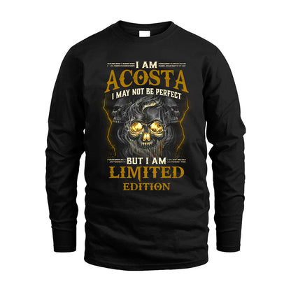 I Am Acosta, I May Not Be Perfect, But I Am Limited Edition – Personalized Skull T-Shirt