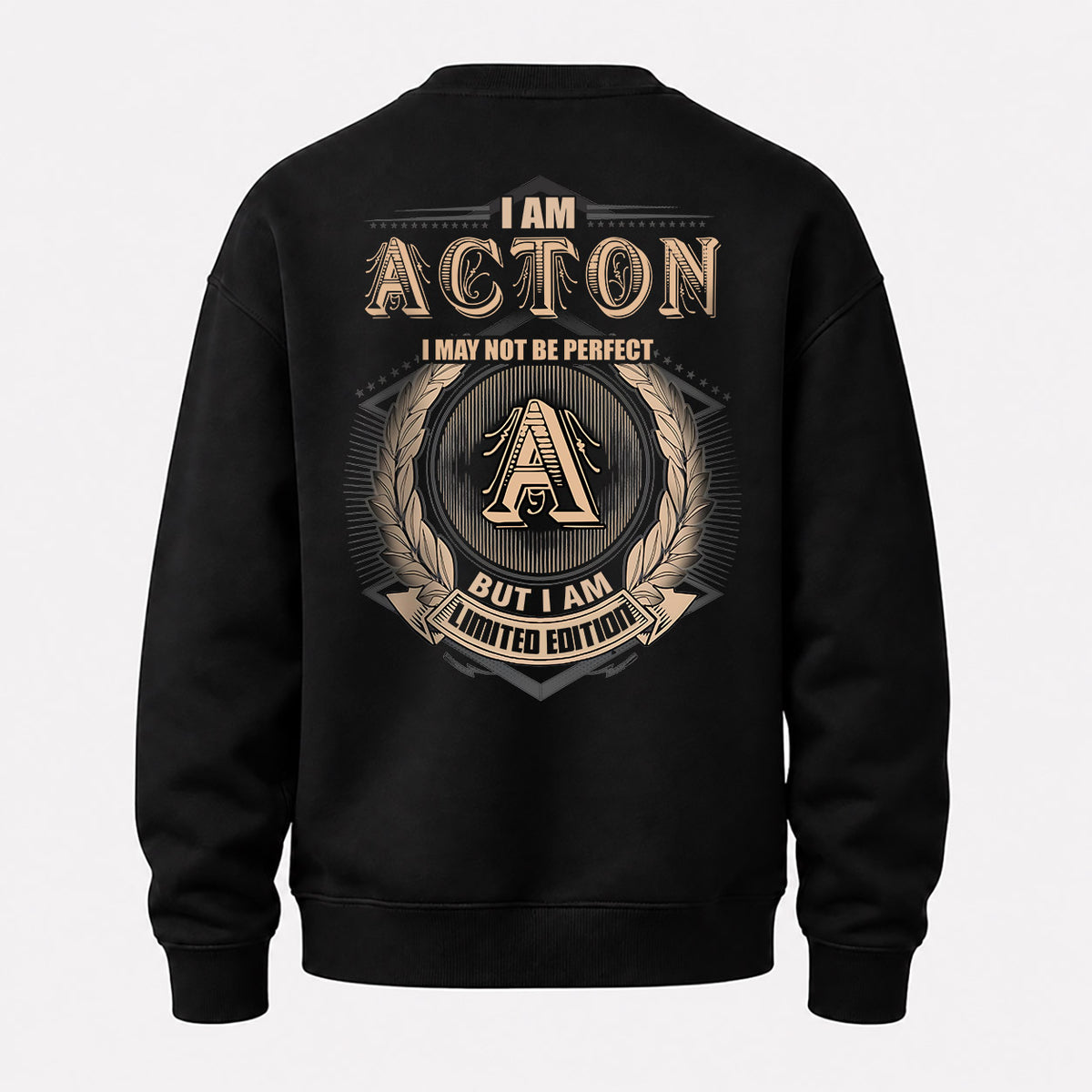 ACTON 2K-101–Personalized Name Quote Apparel “I Am NAME May Not Be Perfect But I Am Limited Edition”