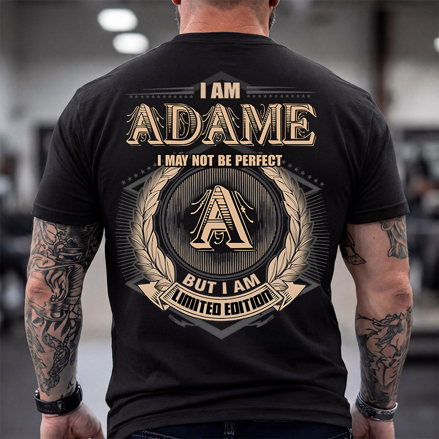 ADAME 2K-101–Personalized Name Quote Apparel “I Am NAME May Not Be Perfect But I Am Limited Edition”