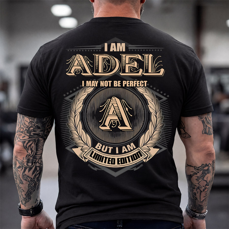 ADEL 2K-101–Personalized Name Quote Apparel “I Am NAME May Not Be Perfect But I Am Limited Edition”
