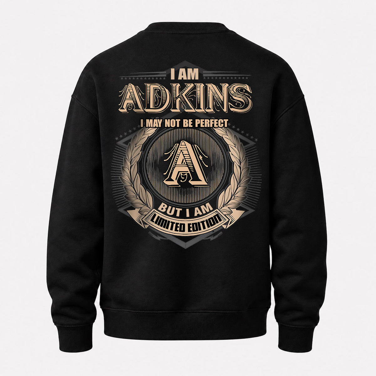 ADKINS 2K-101–Personalized Name Quote Apparel “I Am NAME May Not Be Perfect But I Am Limited Edition”