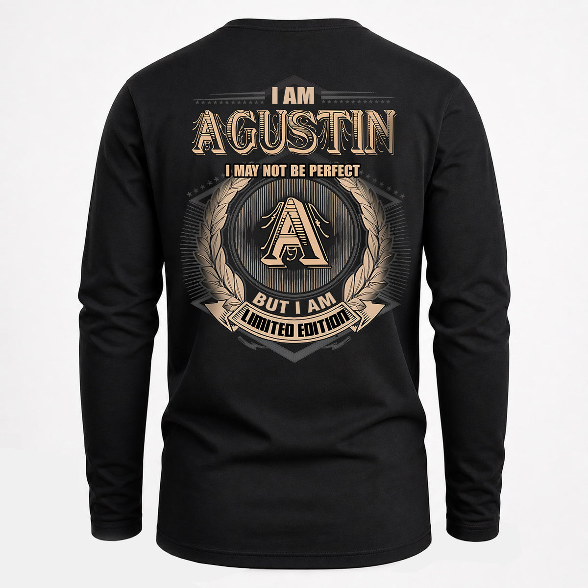 AGUSTIN 2K-101–Personalized Name Quote Apparel “I Am NAME May Not Be Perfect But I Am Limited Edition”