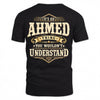 AHMED HH-F003–Personalized Name Quote Apparel “It’s an NAME Thing You Wouldn’t Understand”