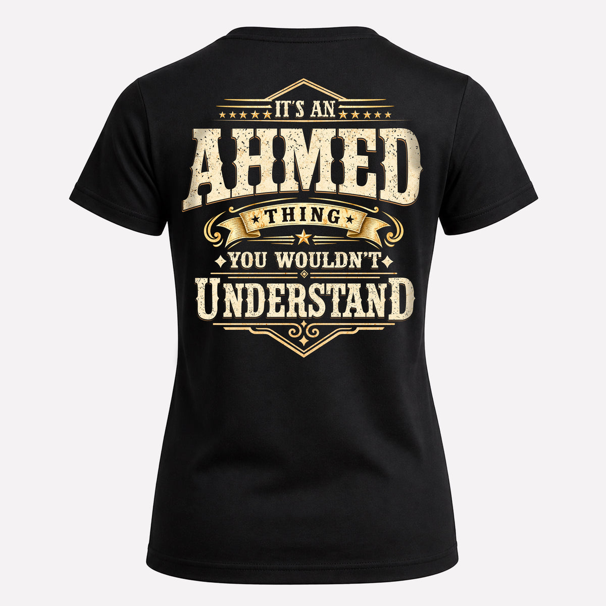 AHMED HH-F003–Personalized Name Quote Apparel “It’s an NAME Thing You Wouldn’t Understand”