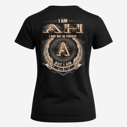 AH 2K-101–Personalized Name Quote Apparel “I Am NAME May Not Be Perfect But I Am Limited Edition”