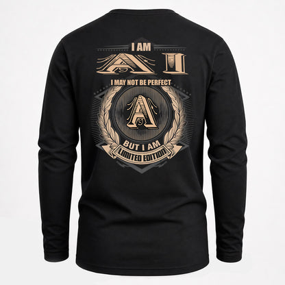 AI 2K-101–Personalized Name Quote Apparel “I Am NAME May Not Be Perfect But I Am Limited Edition”