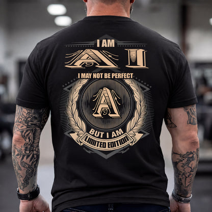 AI 2K-101–Personalized Name Quote Apparel “I Am NAME May Not Be Perfect But I Am Limited Edition”