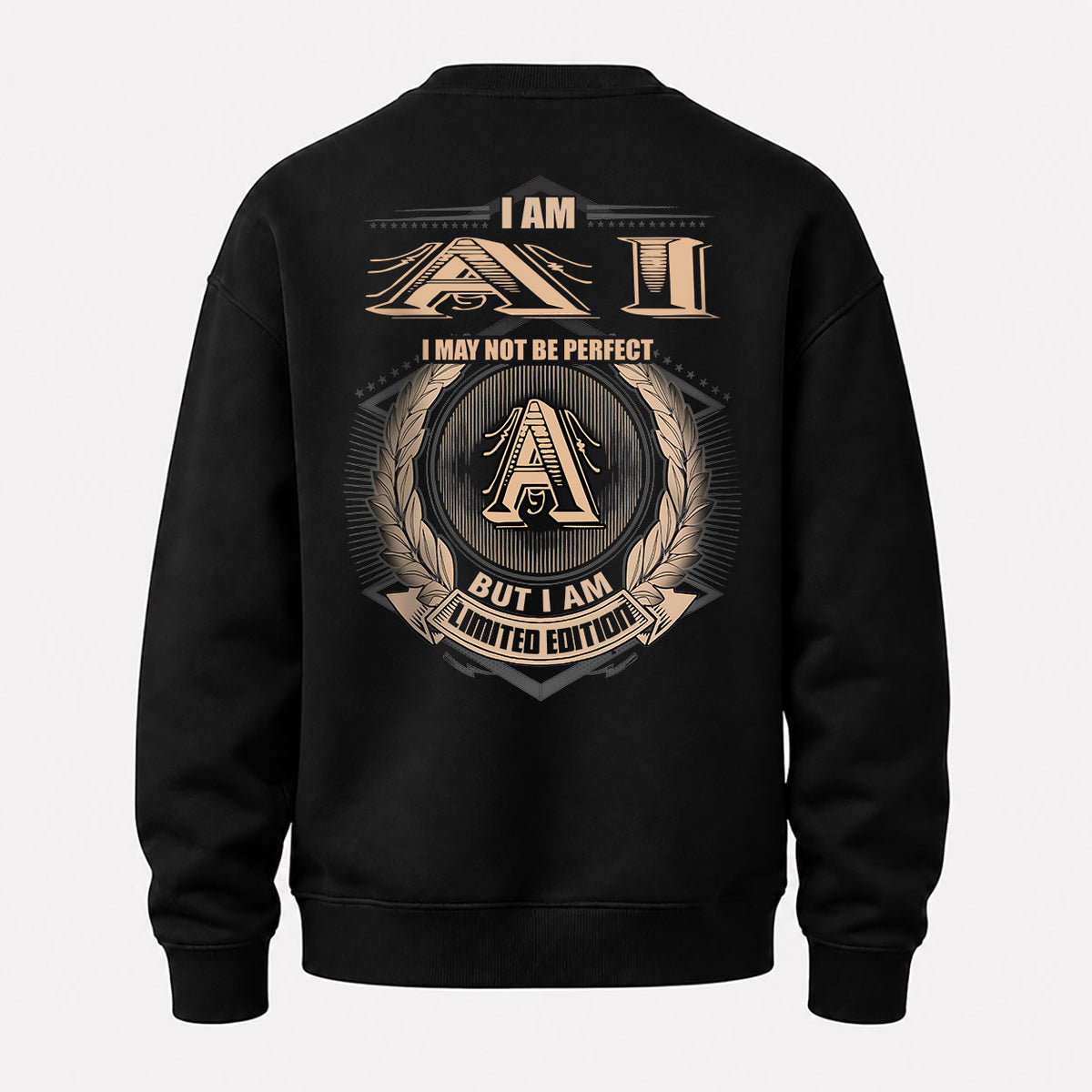 AI 2K-101–Personalized Name Quote Apparel “I Am NAME May Not Be Perfect But I Am Limited Edition”