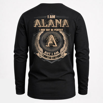 ALANA 2K-101–Personalized Name Quote Apparel “I Am NAME May Not Be Perfect But I Am Limited Edition”