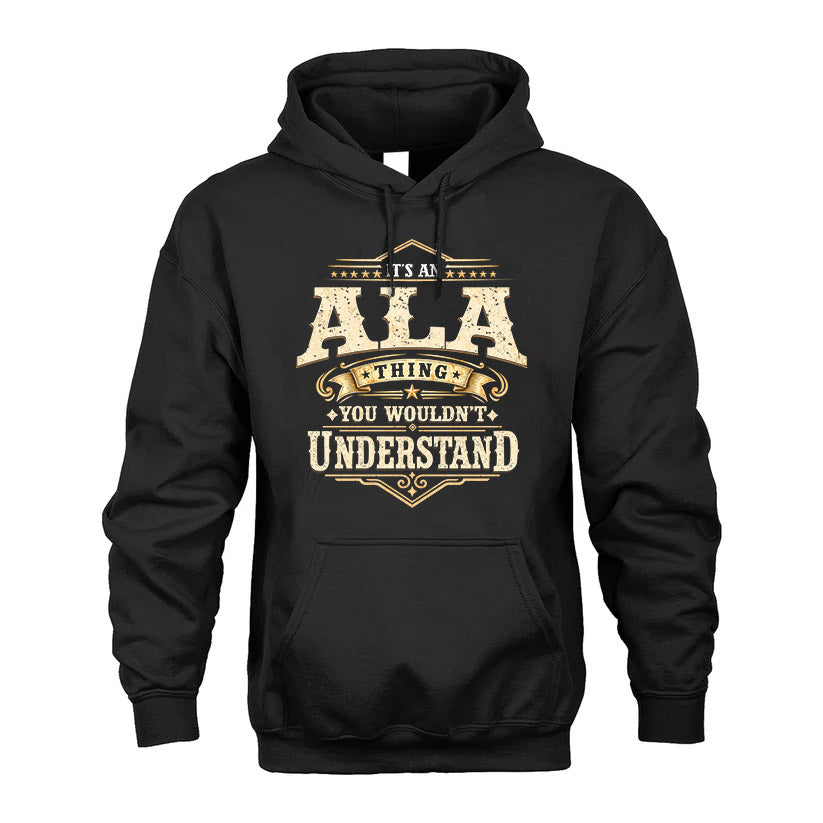 ALA HH-F009–Personalized Name Quote Apparel “It’s an NAME Thing You Wouldn’t Understand”