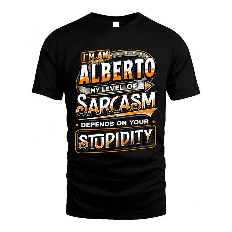 ALBERTO TT88-K6-229 – Personalized Funny Sarcasm Apparel "My Level Of Sarcasm Depends On Your Stupidity"