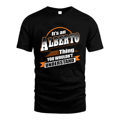 ALBERTO HH88-K2-107–Personalized Name Quote Apparel “It’s a/an NAME Thing You Wouldn’t Understand”