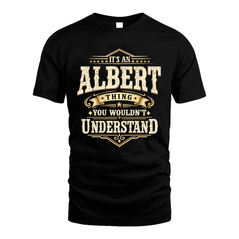 ALBERT HH-F009–Personalized Name Quote Apparel “It’s an NAME Thing You Wouldn’t Understand”