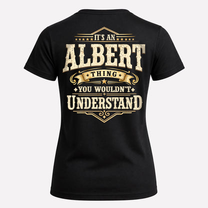 ALBERT HH-F003–Personalized Name Quote Apparel “It’s an NAME Thing You Wouldn’t Understand”