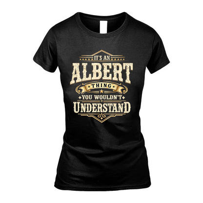 ALBERT HH-F009–Personalized Name Quote Apparel “It’s an NAME Thing You Wouldn’t Understand”