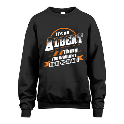 ALBERT HH88-K2-107–Personalized Name Quote Apparel “It’s a/an NAME Thing You Wouldn’t Understand”
